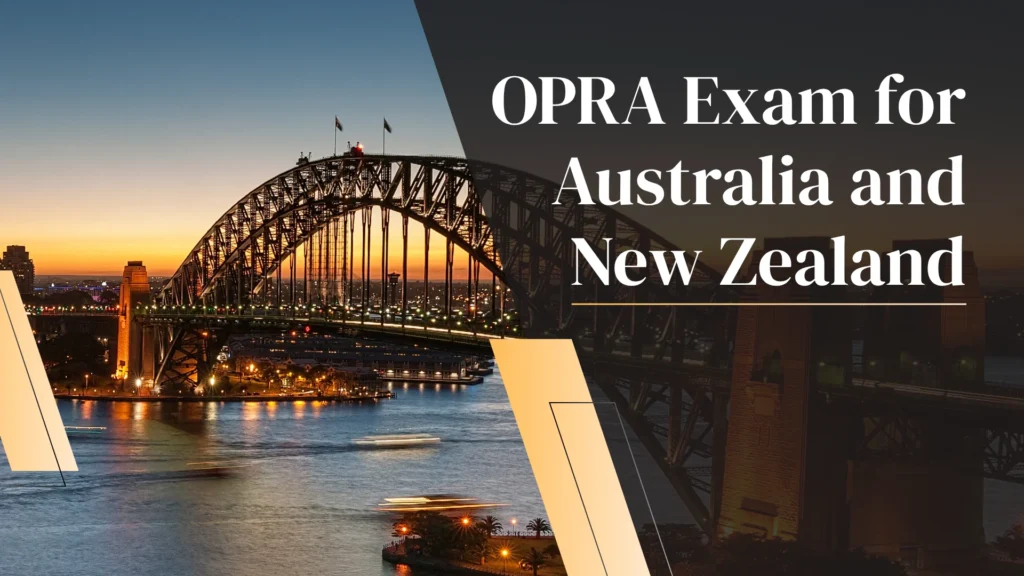 An image of the Sydney Harbour Bridge at dusk with a dark green text box that reads "OPRA Exam for Australia and New Zealand."