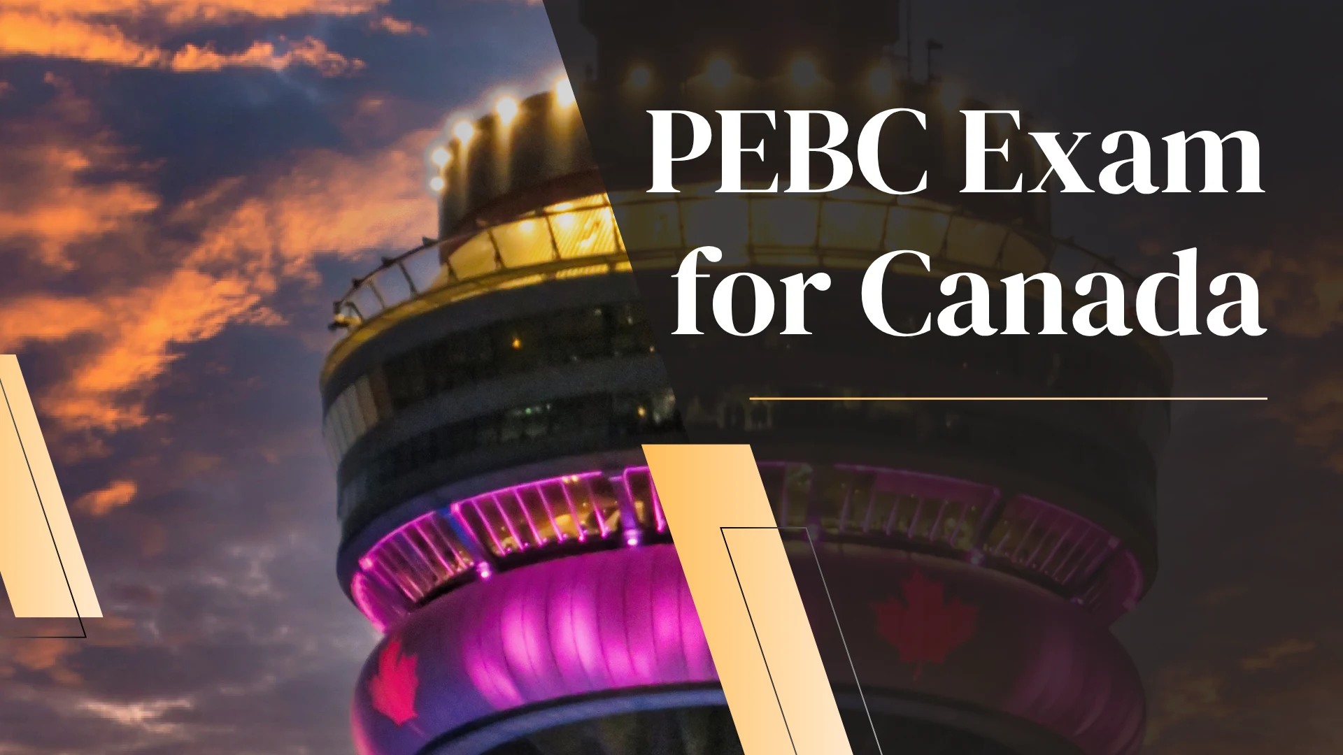 A dusk photograph of the CN Tower in Toronto, split with a dark overlay featuring the white text "PEBC Exam for Canada."